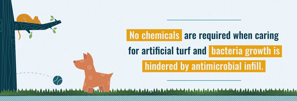 Artificial grass does not require chemicals to clean it.