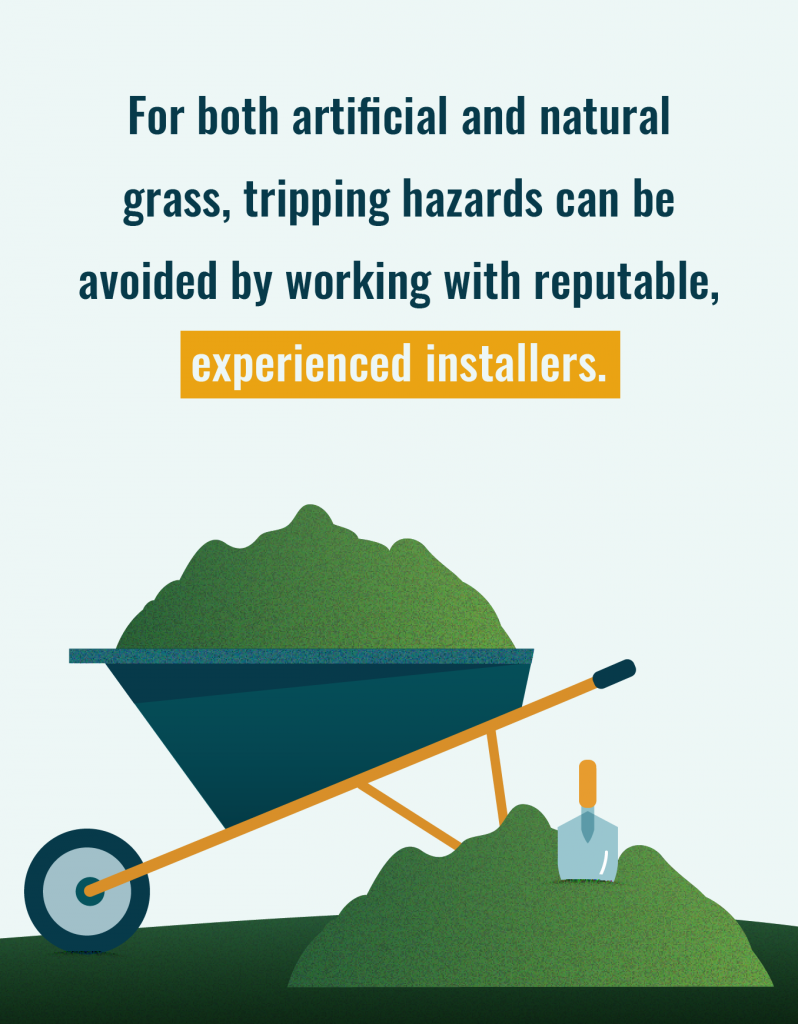 Zatrudnij doświadczonych instalatorów sztucznej trawy, aby uniknąć ryzyka potknięcia.