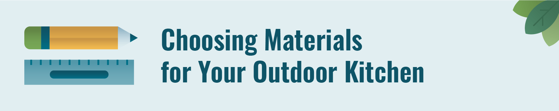 Choosing materials for your outdoor kitchen
