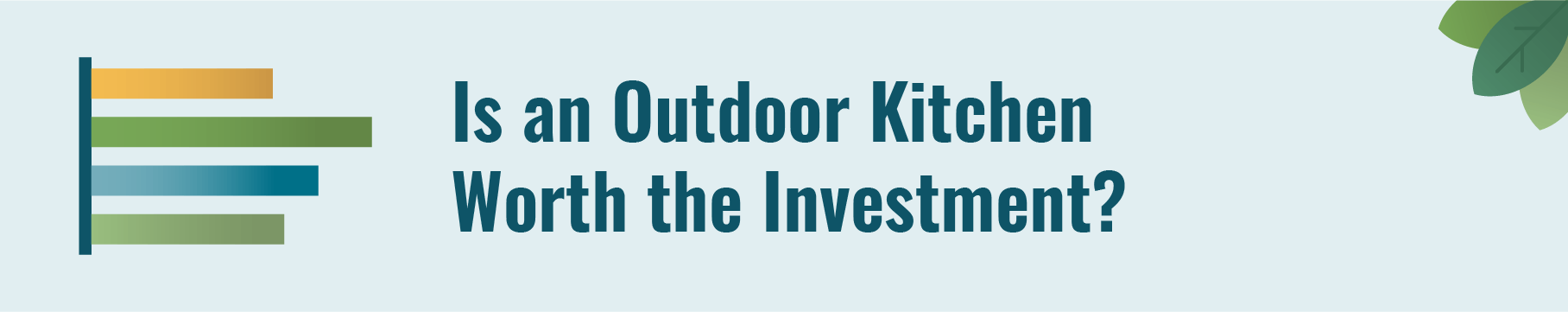 Is an outdoor kitchen worth the investment?