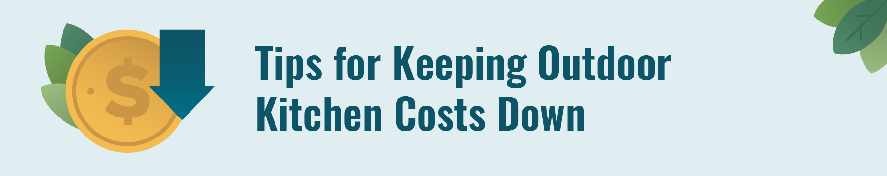 Tips for keeping outdoor kitchen costs down