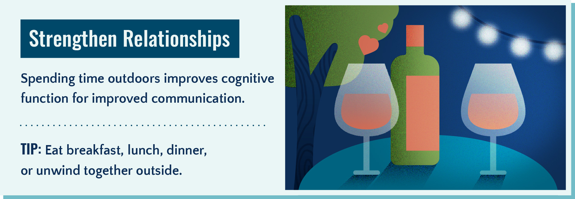 Spending time outdoors together can strengthen relationships.
